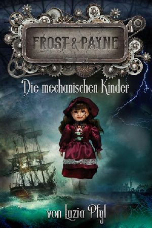 [Frost & Payne 02] • Die Mechanischen Kinder